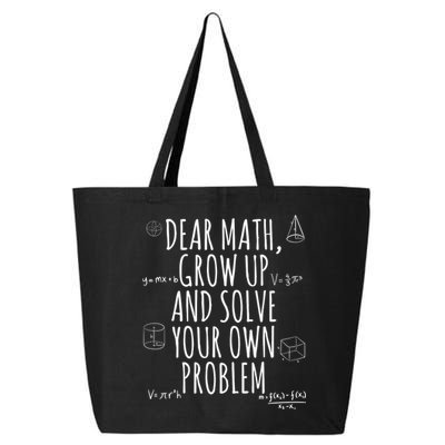 Dear Math Grow Up And Solve Your Own Problem Funny School 25L Jumbo Tote