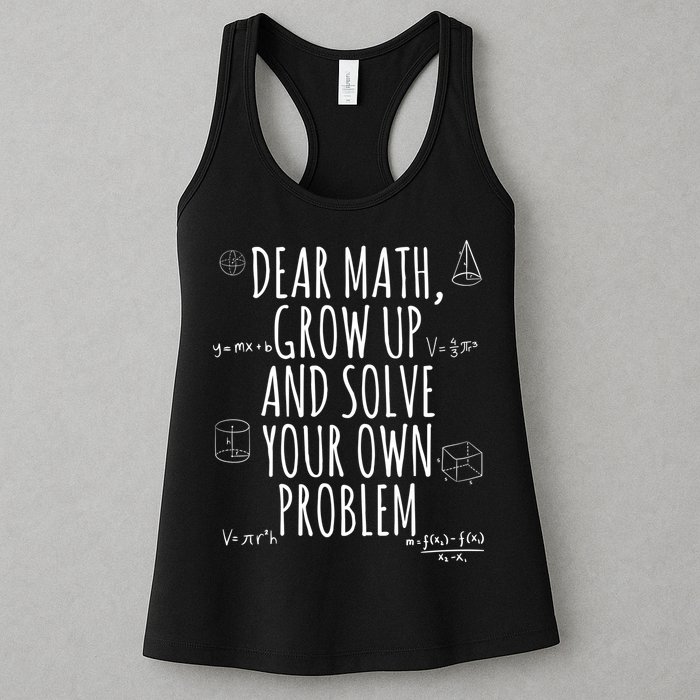 Dear Math Grow Up And Solve Your Own Problem Funny School Womens Tank Top