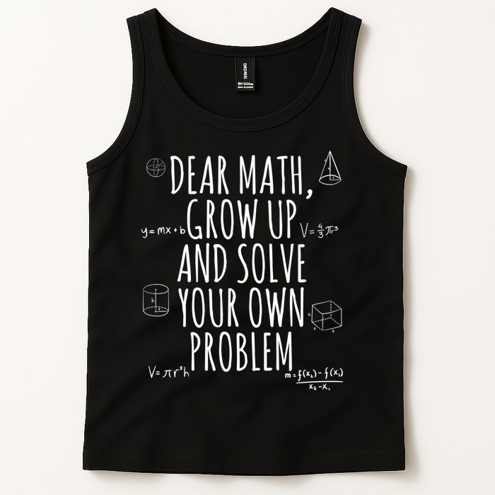 Dear Math Grow Up And Solve Your Own Problem Funny School Tank Top