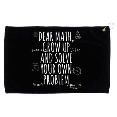 Dear Math Grow Up And Solve Your Own Problem Funny School Grommeted Golf Towel