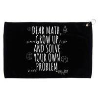 Dear Math Grow Up And Solve Your Own Problem Funny School Grommeted Golf Towel