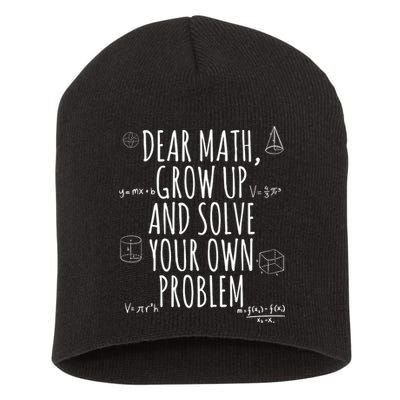 Dear Math Grow Up And Solve Your Own Problem Funny School Short Acrylic Beanie