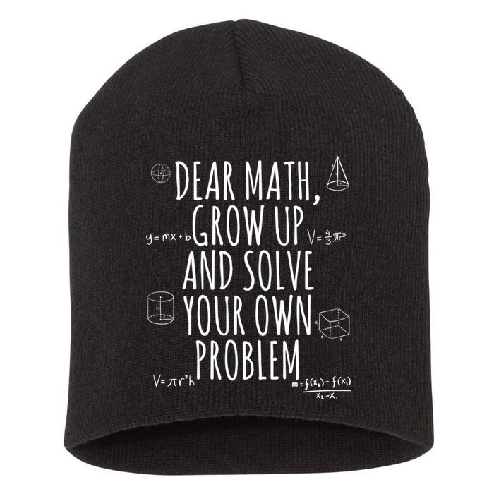 Dear Math Grow Up And Solve Your Own Problem Funny School Short Acrylic Beanie