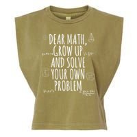 Dear Math Grow Up And Solve Your Own Problem Funny School Garment-Dyed Women's Muscle Tee