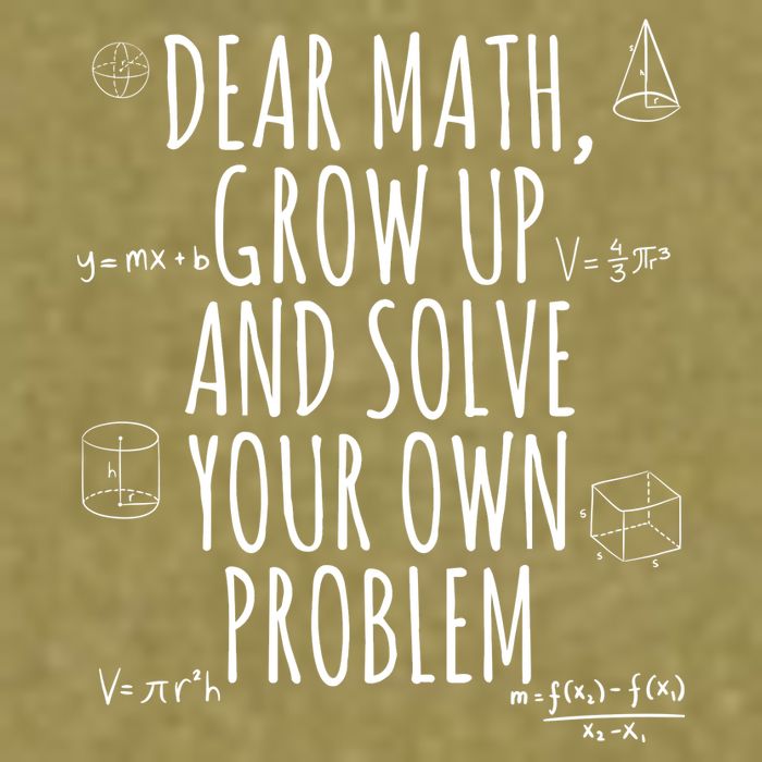 Dear Math Grow Up And Solve Your Own Problem Funny School Garment-Dyed Women's Muscle Tee