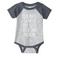 Dear Math Grow Up And Solve Your Own Problem Funny School Infant Baby Jersey Bodysuit
