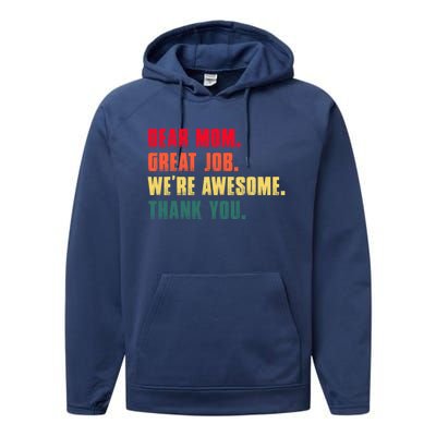 Dear Mom Great Job Were Awesome Thank You Mothers Day Performance Fleece Hoodie