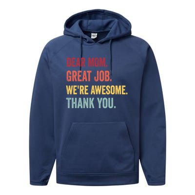 Dear Mom Great Job Were Awesome Thank You Mothers Day Performance Fleece Hoodie