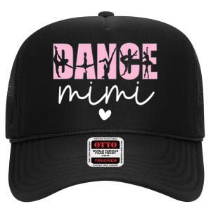 Dance Mimi Grandma Mimi Of A Dancer Dancing Mimi High Crown Mesh Back Trucker Hat