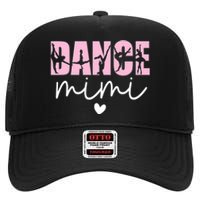 Dance Mimi Grandma Mimi Of A Dancer Dancing Mimi High Crown Mesh Back Trucker Hat