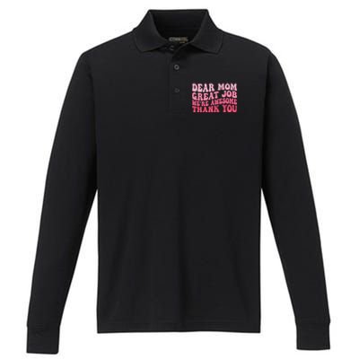 Dear Mom Great Job Were Awesome Thank You Mothers Day Performance Long Sleeve Polo