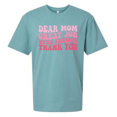 Dear Mom Great Job Were Awesome Thank You Mothers Day Sueded Cloud Jersey T-Shirt