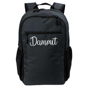 Dammit Motivational Gym Fitness Workout Life Day Cute Gift Daily Commute Backpack