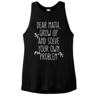 Dear Math Grow Up And Solve Your Own Problems Teens Trendy Ladies PosiCharge Tri-Blend Wicking Tank