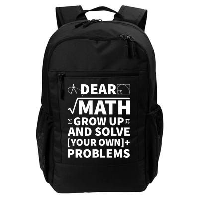 Dear Math Grow Up And Solve Your Own Problems Daily Commute Backpack