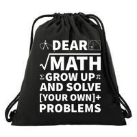 Dear Math Grow Up And Solve Your Own Problems Drawstring Bag