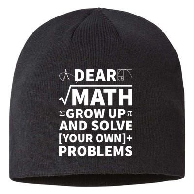 Dear Math Grow Up And Solve Your Own Problems Sustainable Beanie