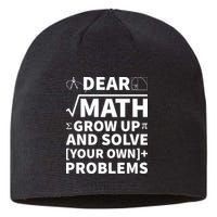 Dear Math Grow Up And Solve Your Own Problems Sustainable Beanie