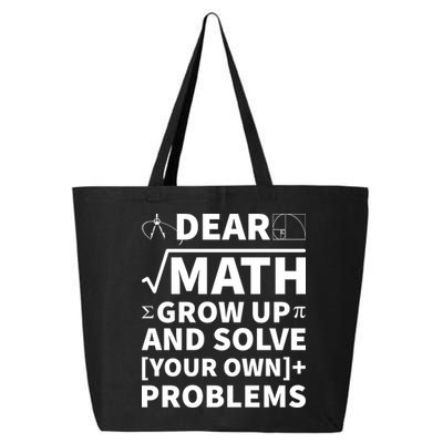 Dear Math Grow Up And Solve Your Own Problems 25L Jumbo Tote