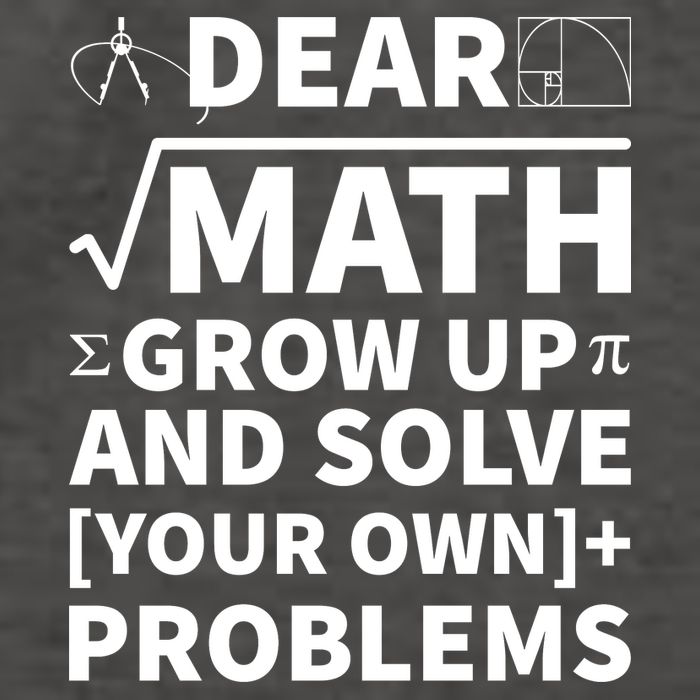 Dear Math Grow Up And Solve Your Own Problems Vector Backpack