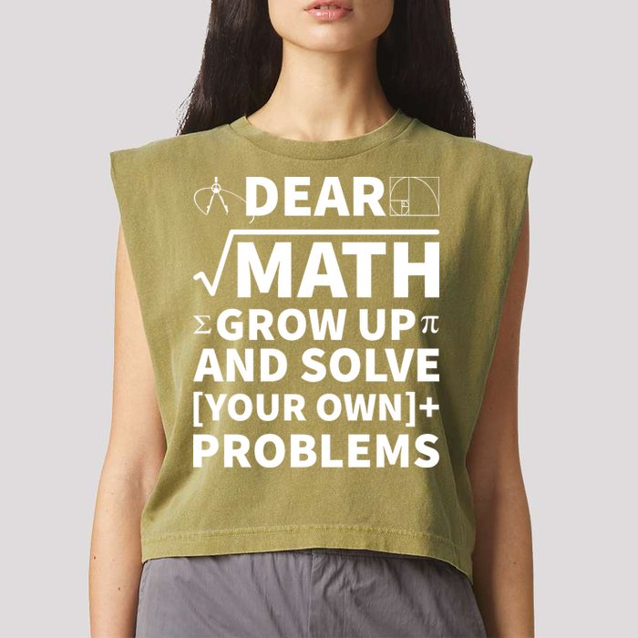 Dear Math Grow Up And Solve Your Own Problems Garment-Dyed Women's Muscle Tee