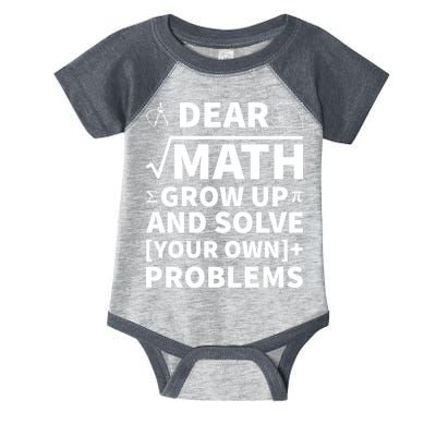 Dear Math Grow Up And Solve Your Own Problems Infant Baby Jersey Bodysuit