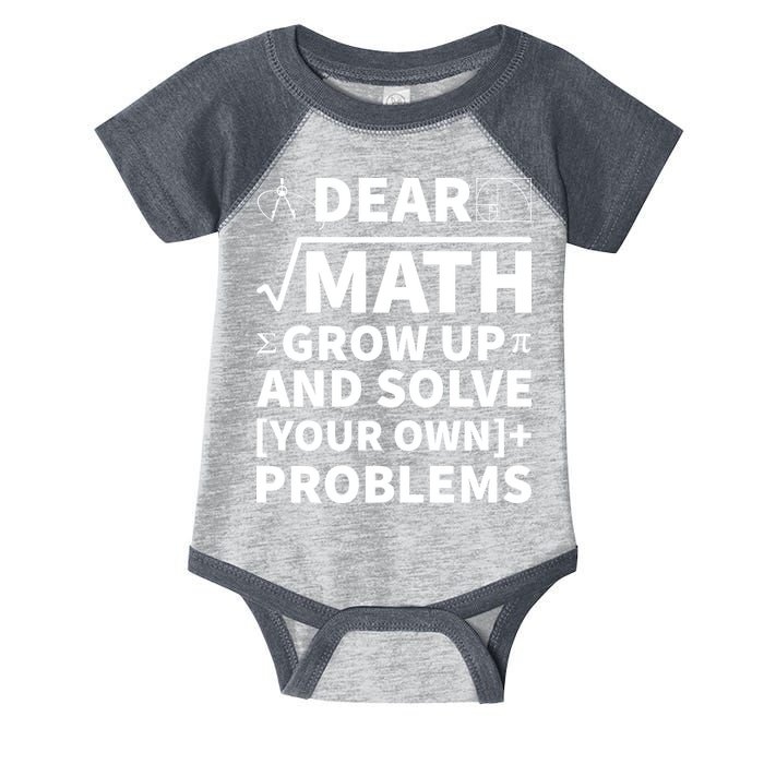 Dear Math Grow Up And Solve Your Own Problems Infant Baby Jersey Bodysuit