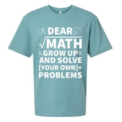 Dear Math Grow Up And Solve Your Own Problems Sueded Cloud Jersey T-Shirt