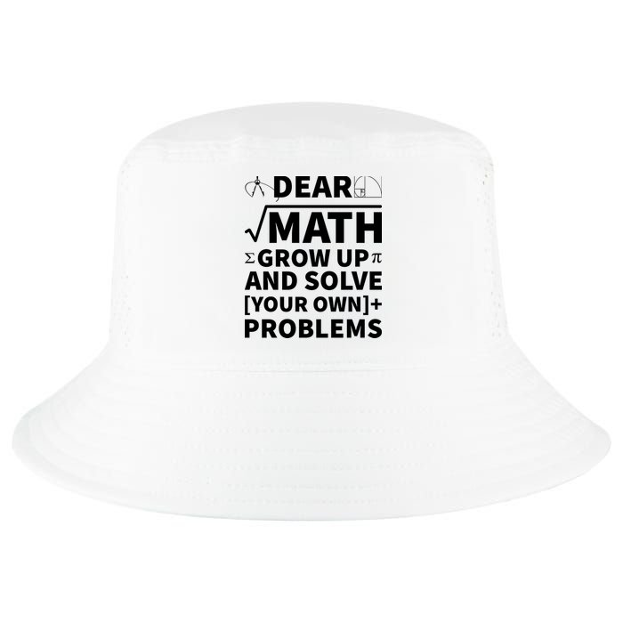 Dear Math Grow Up And Solve Your Own Problems Cool Comfort Performance Bucket Hat