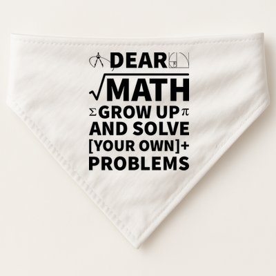Dear Math Grow Up And Solve Your Own Problems USA-Made Doggie Bandana