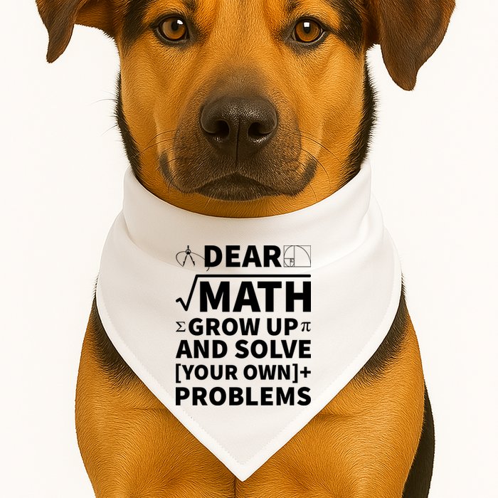 Dear Math Grow Up And Solve Your Own Problems USA-Made Doggie Bandana
