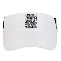Dear Math Grow Up And Solve Your Own Problems Adult Drive Performance Visor