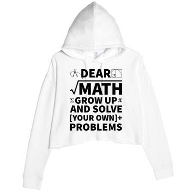Dear Math Grow Up And Solve Your Own Problems Crop Fleece Hoodie