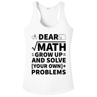 Dear Math Grow Up And Solve Your Own Problems Ladies PosiCharge Competitor Racerback Tank