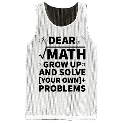 Dear Math Grow Up And Solve Your Own Problems Mesh Reversible Basketball Jersey Tank