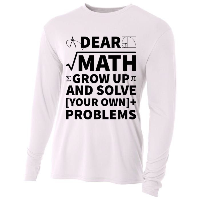 Dear Math Grow Up And Solve Your Own Problems Cooling Performance Long Sleeve Crew