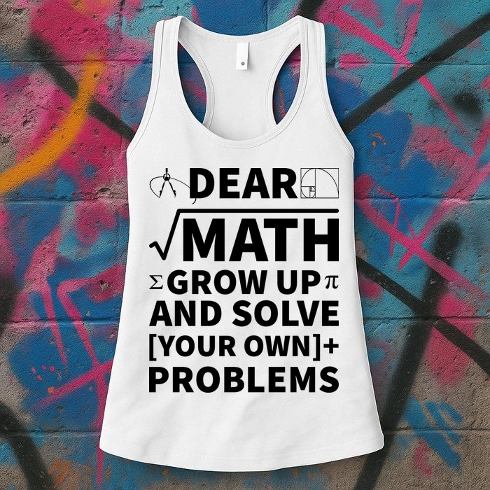 Dear Math Grow Up And Solve Your Own Problems Womens Tank Top