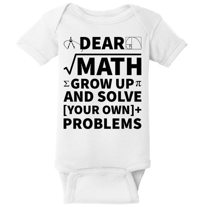 Dear Math Grow Up And Solve Your Own Problems Baby Bodysuit