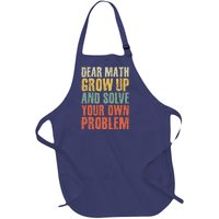 Dear Math Grow Up And Solve Your Own Problem Teen Girl Teens Full-Length Apron With Pockets