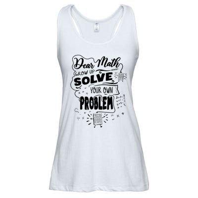 Dear Math Grow Up Solve Your Own Problem Student School Ladies Essential Flowy Tank