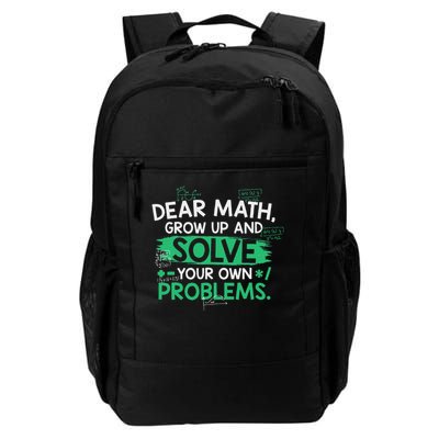 Dear Math Grow Up And Solve Your Own Problem Funny Gift Daily Commute Backpack