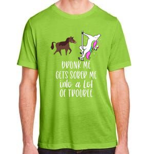 Drunk Me Gets Sober Me Into A Lot Of Trouble Wine Er Gift Adult ChromaSoft Performance T-Shirt