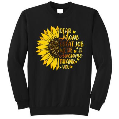 Dear Mom Great Job Were Awesome Thank You Mothers Day Tall Sweatshirt