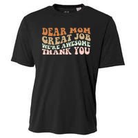 Dear Mom Great Job Were Awesome Thank You Mothers Day Groovy Cooling Performance Crew T-Shirt