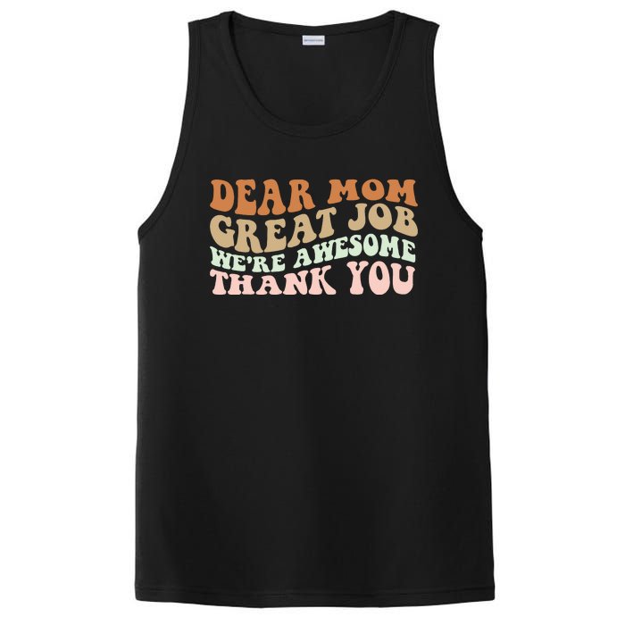 Dear Mom Great Job Were Awesome Thank You Mothers Day Groovy PosiCharge Competitor Tank