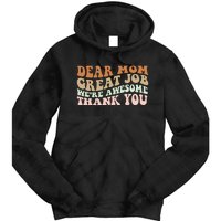 Dear Mom Great Job Were Awesome Thank You Mothers Day Groovy Tie Dye Hoodie