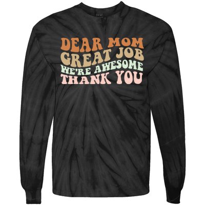 Dear Mom Great Job Were Awesome Thank You Mothers Day Groovy Tie-Dye Long Sleeve Shirt