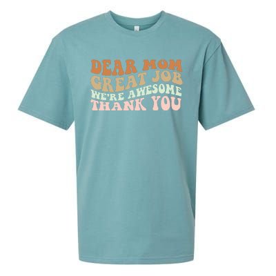 Dear Mom Great Job Were Awesome Thank You Mothers Day Groovy Sueded Cloud Jersey T-Shirt