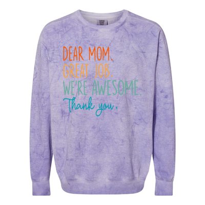 Dear Mom Great Job Were Awesome Thank You Mothers Day Colorblast Crewneck Sweatshirt