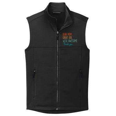 Dear Mom Great Job Were Awesome Thank You Mothers Day Collective Smooth Fleece Vest